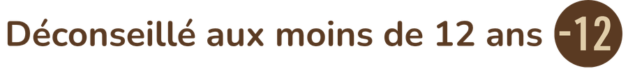 Déconseillé aux moins de 12 ans