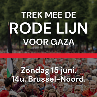 Trek mee de rode lijn voor Gaza